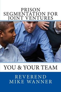 portada Prison Segmentation For Joint Ventures: You & Your Team: Volume 4