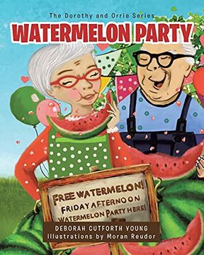 portada Watermelon Party (The Dorothy and Orrie) 