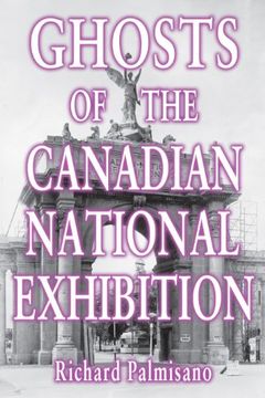 portada Ghosts of the Canadian National Exhibition (in English)