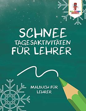 portada Schnee Tagesaktivitäten für Lehrer: Malbuch für Lehrer