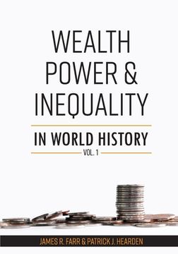 portada Wealth, Power and Inequality in World History Vol. 1 (in English)