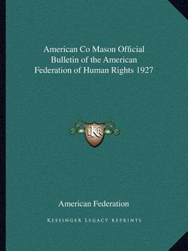 portada american co mason official bulletin of the american federation of human rights 1927 (en Inglés)