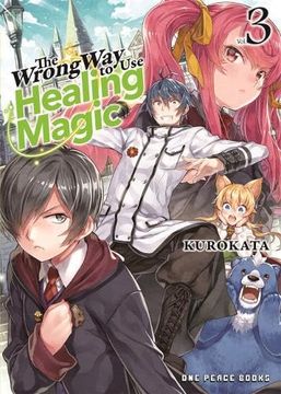 portada The Wrong way to use Healing Magic Volume 3: Light Novel (The Wrong way to use Healing Magic Series) (en Inglés)