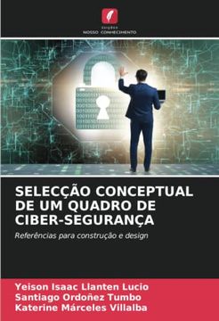 portada Selecção Conceptual de um Quadro de Ciber-Segurança: Referências Para Construção e Design