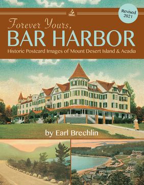 portada Forever Yours, Bar Harbor: Historic Postcard Images of Mount Desert Island & Acadia 