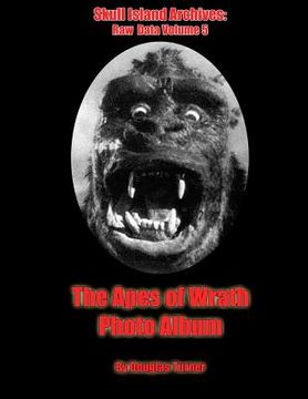 portada The Apes Of Wrath: Photo Album (in English)