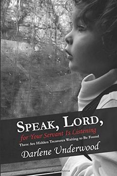 portada Speak, Lord, for Your Servant is Listening: There are Hidden Treasures Waiting to be Found (en Inglés)