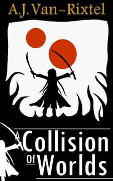 portada A Collision of Worlds: Book 1 (en Inglés)