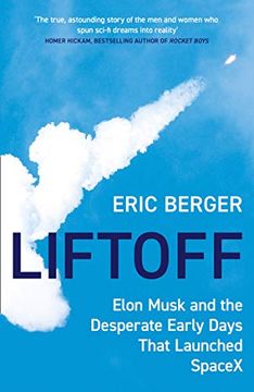 portada Liftoff: Elon Musk and the Desperate Early Days That Launched Spacex 