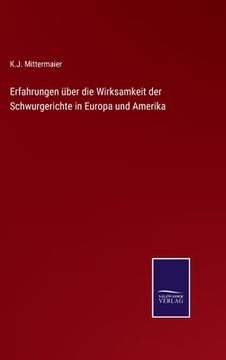 portada Erfahrungen über die Wirksamkeit der Schwurgerichte in Europa und Amerika (in German)
