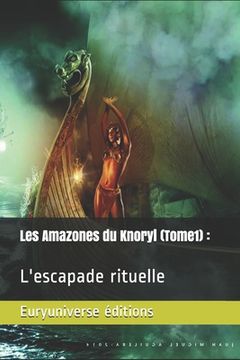portada Les amazones du Knoryl (Tome 1): L'escapade rituelle (in French)