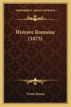 portada Histoire Romaine (1873) (en Francés)
