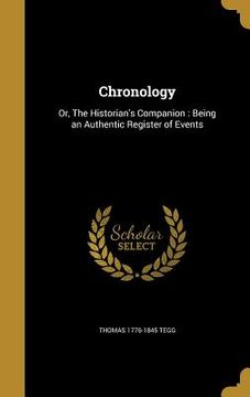 portada Chronology: Or, The Historian's Companion: Being an Authentic Register of Events (en Inglés)