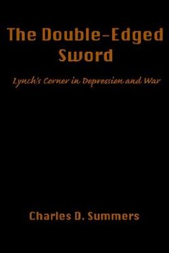 portada the double-edged sword: lynch's corner in depression and war (en Inglés)