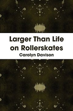 portada larger than life on rollerskates