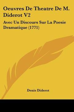 portada oeuvres de theatre de m. diderot v2: avec un discours sur la poesie dramatique (1771)