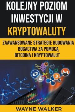 portada Kolejny Poziom Inwestycji w Kryptowaluty (en Polaco)