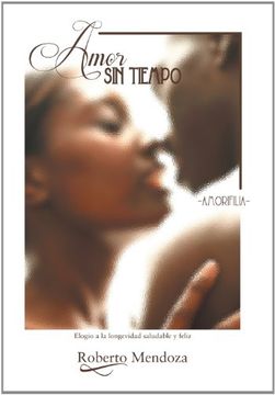 portada Amor sin Tiempo: Amorifilia (in Spanish)
