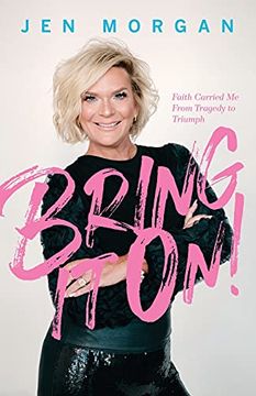 portada Bring it on: Faith Carried me From Tragedy to Triumph (en Inglés)