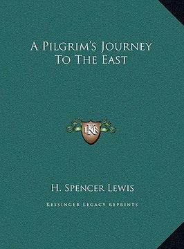 portada a pilgrim's journey to the east