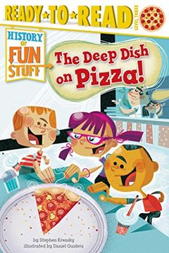 portada The Deep Dish on Pizza!: Ready-To-Read Level 3 (en Inglés)