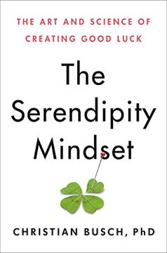 portada The Serendipity Mindset: The art and Science of Creating Good Luck (en Inglés)