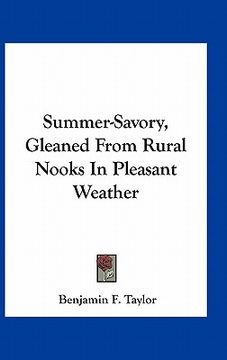 portada summer-savory, gleaned from rural nooks in pleasant weather (en Inglés)