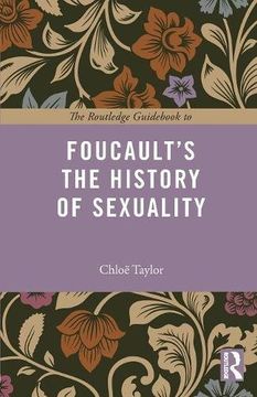 portada The Routledge Guid to Foucault's The History of Sexuality (The Routledge Guides to the Great Books)