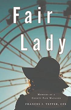 portada Fair Lady: Memoirs of a County Fair Manager (en Inglés)