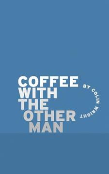 portada Coffee with the Other Man (in English)