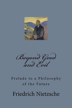 portada Beyond Good and Evil: Prelude to a Philosophy of the Future