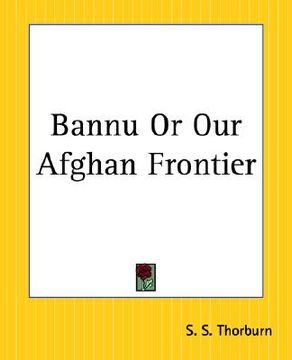 portada bannu or our afghan frontier (en Inglés)