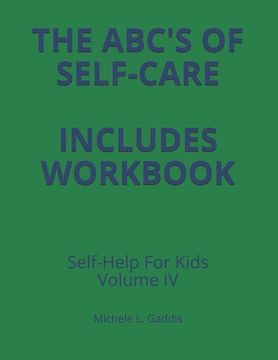 portada Self Help Skills For Kids- Volume IV Expanded version: The ABC's of Self Care With Workbook (in English)