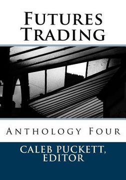 portada Futures Trading: Anthology Four (en Inglés)