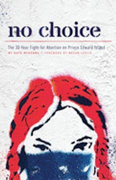 portada No Choice: The 30-Year Fight for Abortion on Prince Edward Island