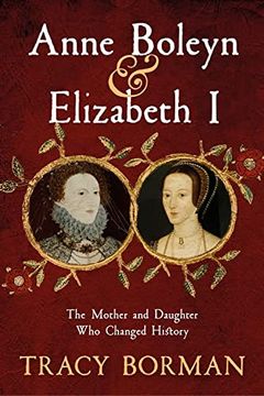 portada Anne Boleyn & Elizabeth i: The Mother and Daughter who Changed History