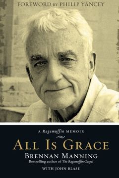 portada All Is Grace: A Ragamuffin Memoir (in English)