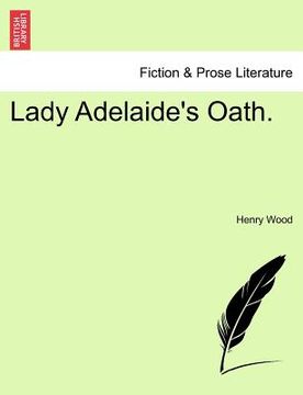 portada lady adelaide's oath. vol. ii. (en Inglés)