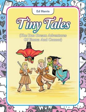 portada Tiny Tales: (The Duo Dream Adventures of Emma and Connor) (en Inglés)