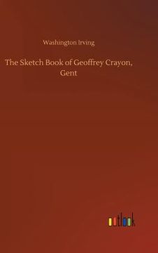 portada The Sketch Book of Geoffrey Crayon, Gent (en Inglés)