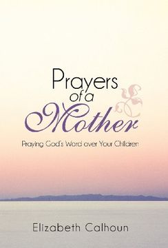 portada Prayers of a Mother: Praying God's Word Over Your Children