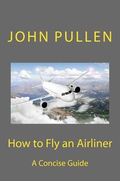 portada How to Fly an Airliner (en Inglés)