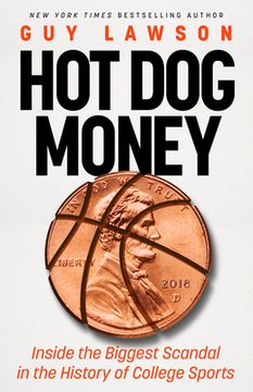portada Hot Dog Money: Inside the Biggest Scandal in the History of College Sports (en Inglés)