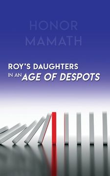 portada Roy's Daughters in an Age of Despots (en Inglés)