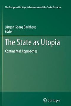 portada the state as utopia: continental approaches (en Inglés)