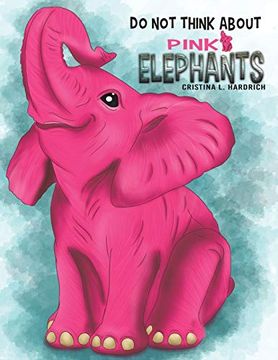 portada Do not Think About Pink Elephants (en Inglés)
