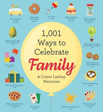 portada 1,001 Ways to Celebrate Family: And Create Lasting Memories (in English)