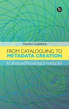 portada From Cataloguing to Metadata Creation: A Cultural and Methodological Introduction (en Inglés)