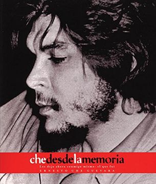 portada Che Desde La Memoria: El Que Fui (in Spanish)