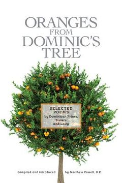portada Oranges From Dominic's Tree: Selected Poems by Dominican Friars, Sisters and Laity (en Inglés)
